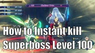 Xenoblade Chronicles 2 -  How to Instant kill Superboss level 100 Gladiator Orion