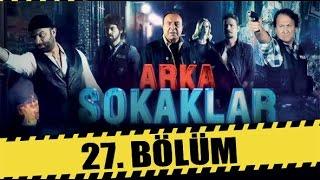 ARKA SOKAKLAR 27. BÖLÜM