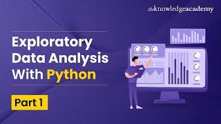 Exploratory Data Analysis With Python - Part 1 | Data Analysis with Python Tutorial