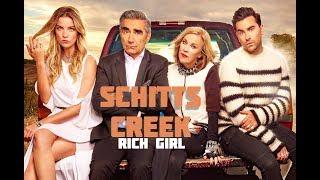 ►  Schitts Creek  Rich Girl