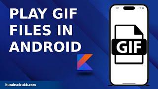 PLAY GIF FILES IN ANDROID PROJECTS