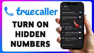 How To Turn On Hidden Numbers On Truecaller App 2025 | Reveal Hidden Callers Easily With Truecaller