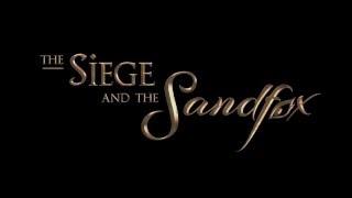 The Siege and the Sandfox - Pre Alpha Promo