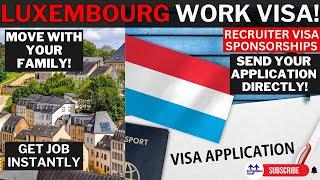 FREE LUXEMBOURG Work Visa Application Process and Requirements 2024| Apply with your Family