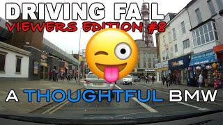 Driving Fail Viewer Edition #8 | A Thoughtful BMW