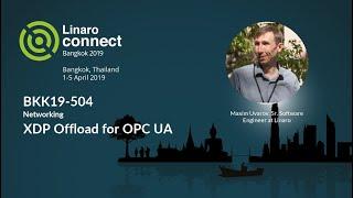 BKK19-504 - XDP Offload for OPC UA