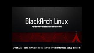 BlackArchLinux (Over 2K Tools & Setup)