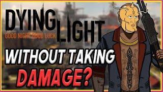 Can You Beat Dying Light WITHOUT Taking Damage?