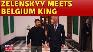 LIVE: Ukraine President Zelensky Meets King Philippe of Belgium | Russia Ukraine War | N18G