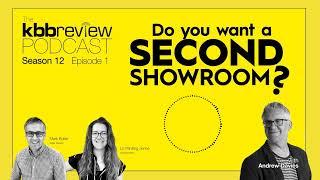 The kbbreview Podcast: Do you want a second showroom?