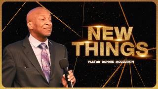 New Things | Pastor Donnie McClurkin | Perfecting Faith Church