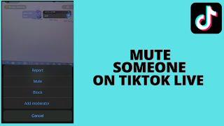 How to Mute Someone On Tiktok Live As A Moderator