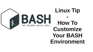 Linux Tip | How to Customize Your BASH Environment