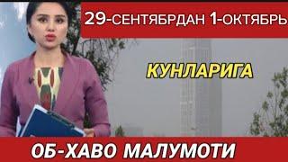 29-30-СЕНТЯБРЬДАН 1- ОКТЯБРЬ КУНЛАРИ УЧУН ОБ ХАВО МАЛУМОТИ, ob havo