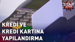 Kredi ve Kredi Kartına Yapılandırma