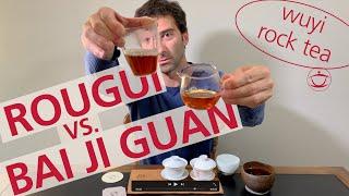 WUYI ROCK TEA: Rougui vs. Bai Ji Guan, a comparison between two Yan Cha