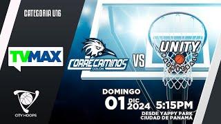 CITY HOOPS  U-16 | CORRECAMINOS VS  UNITY | #FULLTVMAX | #ENVIVO