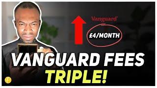 Vanguard UK New Fees: TRIPLE the Cost for £10k Investors—What to Do!