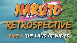 Naruto Retrospective | Part 1 | The Land of Waves