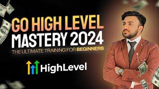 GoHighlevel Tutorial 2024: Beginner to Advanced Level