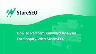 How To Perform Keyword Analysis For Shopify With StoreSEO?