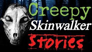 Creepy Skinwalker Stories