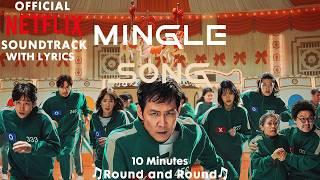 Round and Round Mingle Game Song 10 Minutes | Squid Game 2 | Official Netflix Soundtrack Extended