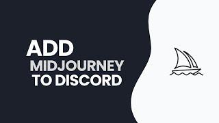 How to Add Midjourney to Discord 2024?