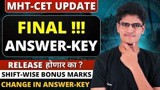 MHT-CET 2025 Final Answer Key Will Release ? Shift-Wise Bonus Marks Analysis | Change in Answerkey