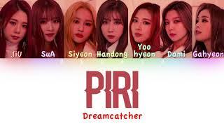 Dreamcatcher (드림캐쳐) - PIRI | Color Coded HAN/ROM/ENG Lyrics