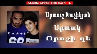 Artush Xachikyan / Artak - Voroshi De(Որոշի Դե)Album After The Rain