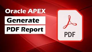 Generate PDF Report form Oracle APEX | Oracle APEX