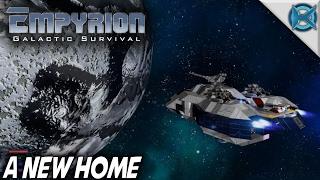 Empyrion Galactic Survival | A New Home | Let's Play Empyrion Gameplay | S05E13