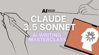 Claude 3.5 Sonnet: AI Writing Masterclass