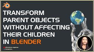 Blender Tip: How to transform parent objects without affecting their children