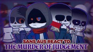 Sans aus react to THE MURDER OF A JUDGEMENT