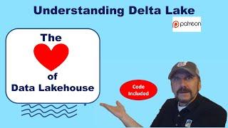 Understanding Delta Lake - The Heart of the Data Lakehouse