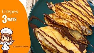 Crepes recipe | 3 different filling ideas