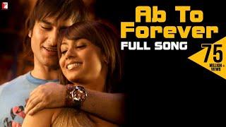 Ab To Forever | Full Song | Ta Ra Rum Pum | Saif Ali Khan, Rani Mukerji | KK, Shreya Ghoshal, Vishal