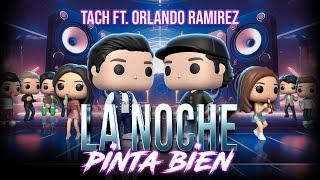  TACH feat. Orlando Ramirez - La Noche Pinta Bien (Video Oficial) 4K