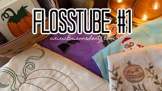 Flosstube #1 | Cross Stitch, Embroidery, Crochet, Painting | Brianna Lentz