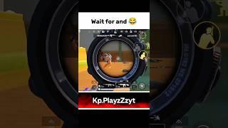 Wait for @Kp playzZzyt #bgmi #funny #YouTube #shorts #feed