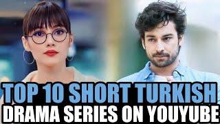 Top 10 Short Turkish Dramas Series Available on YouTube With English Subtitles