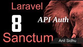 Laravel 8 tutorial -  API authentication with Sanctum