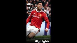 the killer instinct CRISTIANO RONALDO  #trending #cristianoronaldo  #highlights #shorts