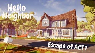 I Survived Hello Neighbor ACT 1 for 1 Day and Here's What Happened