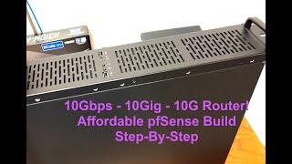 Step By Step Guide | Build A 10GbE Router! PfSense 10Gbps 2U Network Appliance Dual 10GBase-T +SSD 