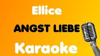 Ellice • ANGST LIEBE • Karaoke