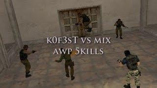 k0f3sT vs mix