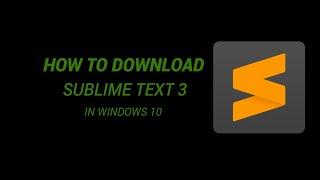 HOW TO DOWNLOAD SUBLIME TEXT 3 || Cyber Tutorials